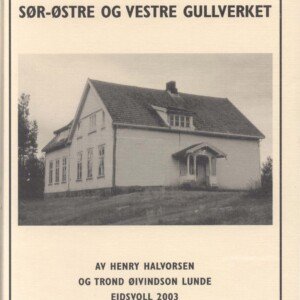 Lokalhistorie sør-østre og vestre GULLVERKET